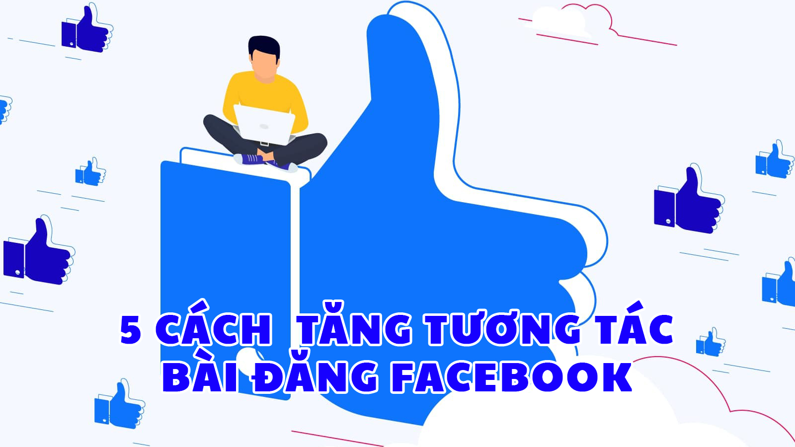 5 cách tương tác bài đăng facebook