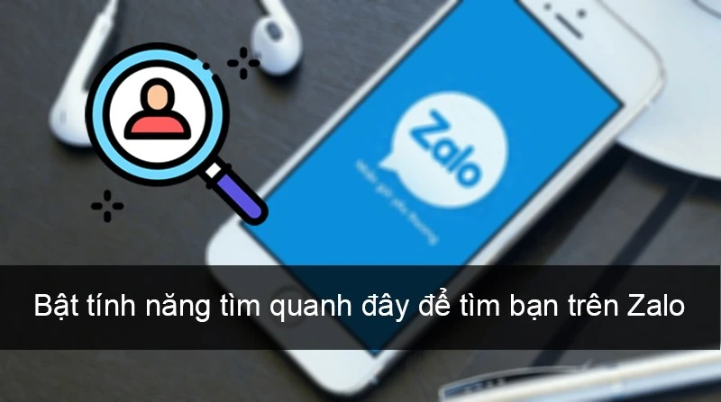 Cách bật tắt tính năng tìm quanh đây Zalo mới nhất 16 Tính năng tìm quanh đây zalo